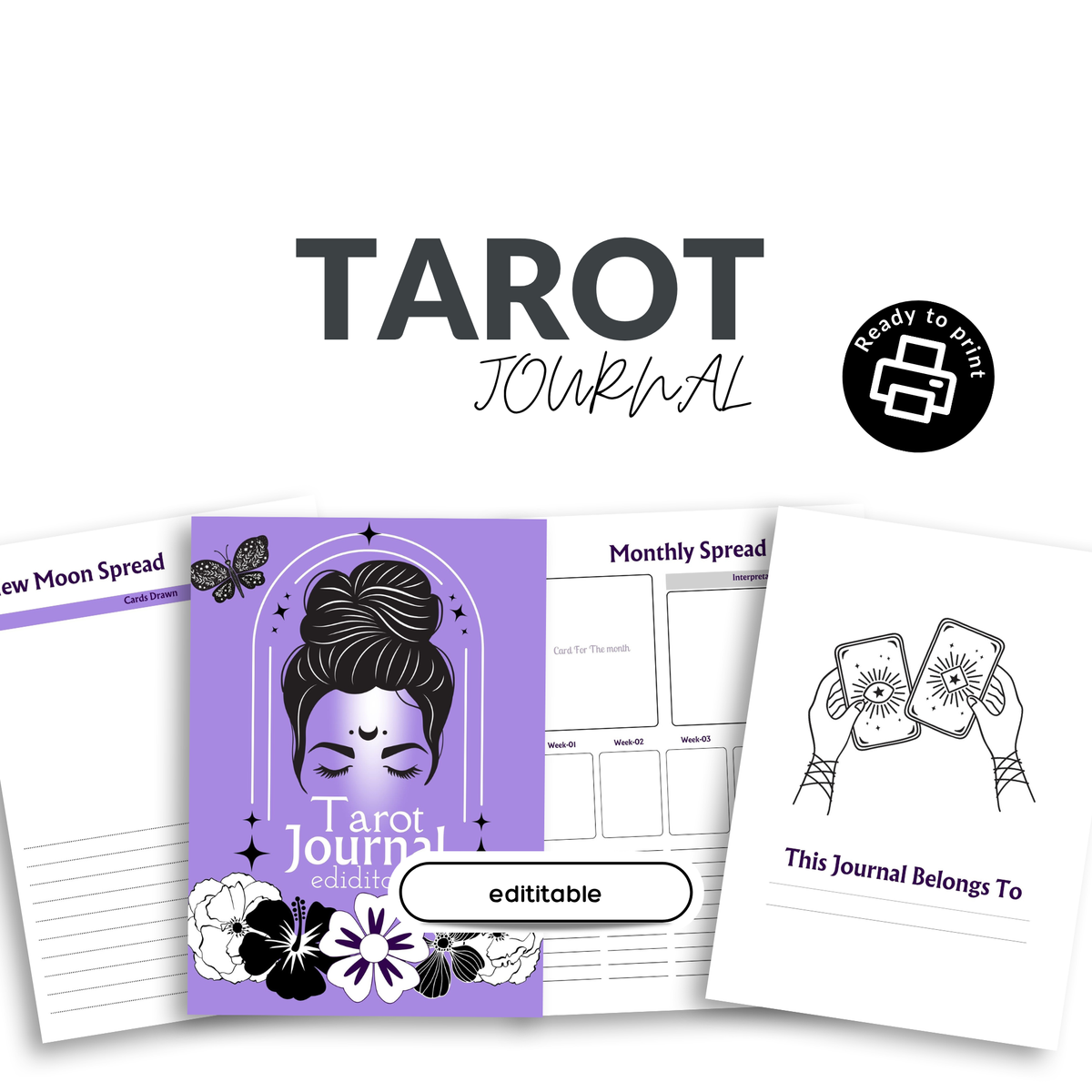 A tarot journal printable set shown on a white background, with the title 'TAROT JOURNAL' at the top, a black 'Ready to print' badge, and several sample pages including a purple cover design, a monthly spread page, and a 'This Journal Belongs To' page.